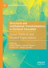 Structural and Institutional Transformations in Doctoral Education: Social, Political and Student Expectations