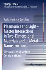 Plasmonics and Light–Matter Interactions in Two-Dimensional Materials and in Metal Nanostructures: Classical and Quantum Considerations