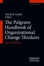 The Palgrave Handbook of Organizational Change Thinkers