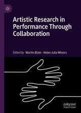 Artistic Research in Performance through Collaboration