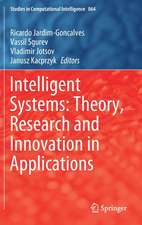 Intelligent Systems: Theory, Research and Innovation in Applications