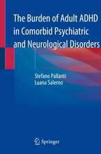 The Burden of Adult ADHD in Comorbid Psychiatric and Neurological Disorders