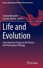 Life and Evolution: Latin American Essays on the History and Philosophy of Biology