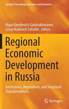 Regional Economic Development in Russia: Institutions, Regulations, and Structural Transformations