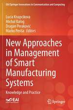 New Approaches in Management of Smart Manufacturing Systems