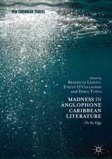 Madness in Anglophone Caribbean Literature: On the Edge