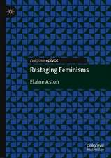 Restaging Feminisms