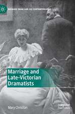 Marriage and Late-Victorian Dramatists