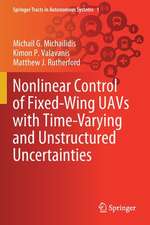 Nonlinear Control of Fixed-Wing UAVs with Time-Varying and Unstructured Uncertainties