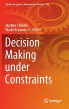 Decision Making under Constraints