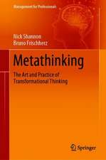 Metathinking: The Art and Practice of Transformational Thinking