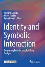 Identity and Symbolic Interaction: Deepening Foundations, Building Bridges