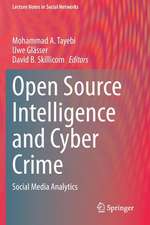 Open Source Intelligence and Cyber Crime: Social Media Analytics