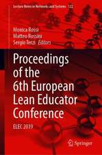 Proceedings of the 6th European Lean Educator Conference: ELEC 2019