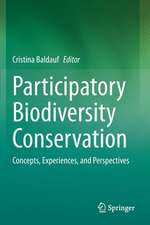 Participatory Biodiversity Conservation: Concepts, Experiences, and Perspectives