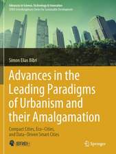 Advances in the Leading Paradigms of Urbanism and their Amalgamation: Compact Cities, Eco–Cities, and Data–Driven Smart Cities