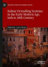 Italian Victualling Systems in the Early Modern Age, 16th to 18th Century