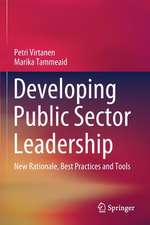 Developing Public Sector Leadership: New Rationale, Best Practices and Tools