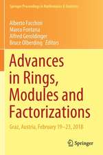 Advances in Rings, Modules and Factorizations: Graz, Austria, February 19-23, 2018