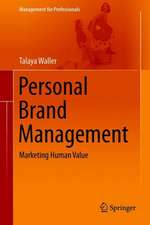 Personal Brand Management: Marketing Human Value