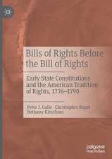 Bills of Rights Before the Bill of Rights: Early State Constitutions and the American Tradition of Rights, 1776-1790