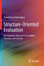 Structure-Oriented Evaluation: An Evaluation Approach for Complex Processes and Systems