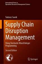 Supply Chain Disruption Management: Using Stochastic Mixed Integer Programming