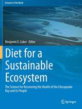 Diet for a Sustainable Ecosystem: The Science for Recovering the Health of the Chesapeake Bay and its People