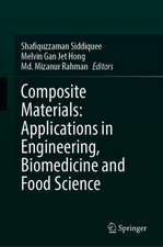 Composite Materials: Applications in Engineering, Biomedicine and Food Science