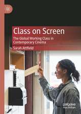 Class on Screen: The Global Working Class in Contemporary Cinema