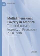 Multidimensional Poverty in America: The Incidence and Intensity of Deprivation, 2008-2018