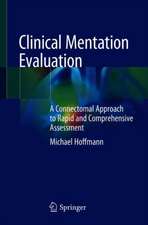 Clinical Mentation Evaluation: A Connectomal Approach to Rapid and Comprehensive Assessment