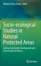 Socio-ecological Studies in Natural Protected Areas: Linking Community Development and Conservation in Mexico