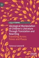 Ideological Manipulation of Children’s Literature Through Translation and Rewriting: Travelling Across Times and Places