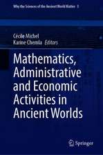 Mathematics, Administrative and Economic Activities in Ancient Worlds