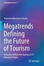 Megatrends Defining the Future of Tourism: A Journey Within the Journey in 12 Universal Truths