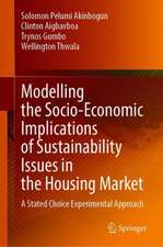 Modelling the Socio-Economic Implications of Sustainability Issues in the Housing Market: A Stated Choice Experimental Approach