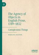 The Agency of Objects in English Prose, 1789–1832