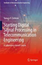 Starting Digital Signal Processing in Telecommunication Engineering: A Laboratory-based Course