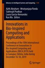 Innovations in Bio-Inspired Computing and Applications: Proceedings of the 10th International Conference on Innovations in Bio-Inspired Computing and Applications (IBICA 2019) held in Gunupur, Odisha, India during December 16-18, 2019