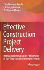 Effective Construction Project Delivery: Improving Communication Performance in Non-Traditional Procurement Systems