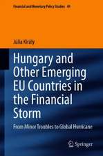 Hungary and Other Emerging EU Countries in the Financial Storm: From Minor Turbulences to a Global Hurricane