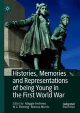 Histories, Memories and Representations of being Young in the First World War