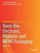 Nano-Bio- Electronic, Photonic and MEMS Packaging