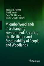 Miombo Woodlands in a Changing Environment: Securing the Resilience and Sustainability of People and Woodlands