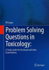 Problem Solving Questions in Toxicology:: A Study Guide for the Board and other Examinations