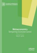 Metaeconomics: Tempering Excessive Greed