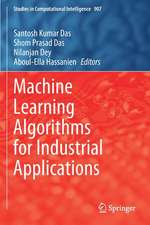 Machine Learning Algorithms for Industrial Applications