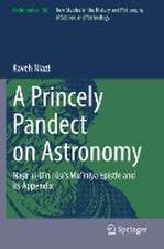 A Princely Pandect on Astronomy: Naṣīr al-Dīn Ṭūsī's Muʿīnīya Epistle and its Appendix