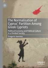 The Normalisation of Cyprus’ Partition Among Greek Cypriots: Political Economy and Political Culture in a Divided Society